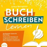 Büromüsli Buch schreiben lernen - Das Bestseller-System für Ihren Erfolg: Wie Sie mit den Strategien der erfolgreichsten Autoren Ihren eigenen Bestseller schreiben und diesen erfolgreich veröffentlichen
