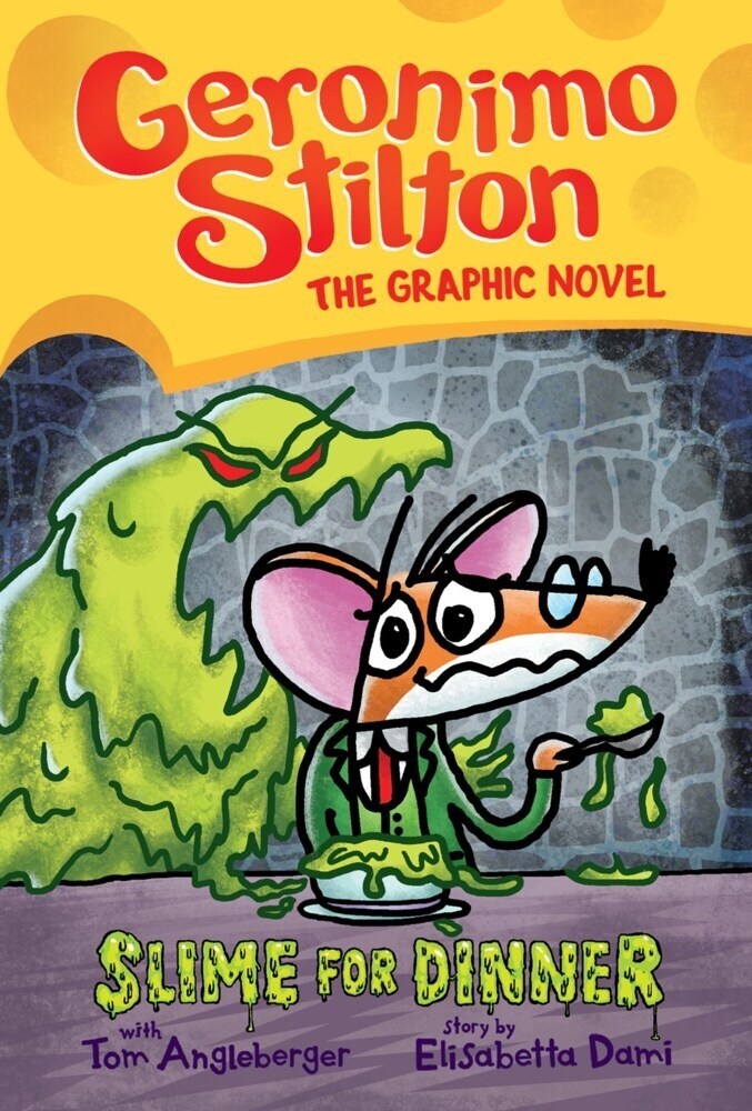 Geronimo Stilton Graphic Novel: Slime For Dinner - Geronimo Stilton  Elisabetta Dami  Gebunden