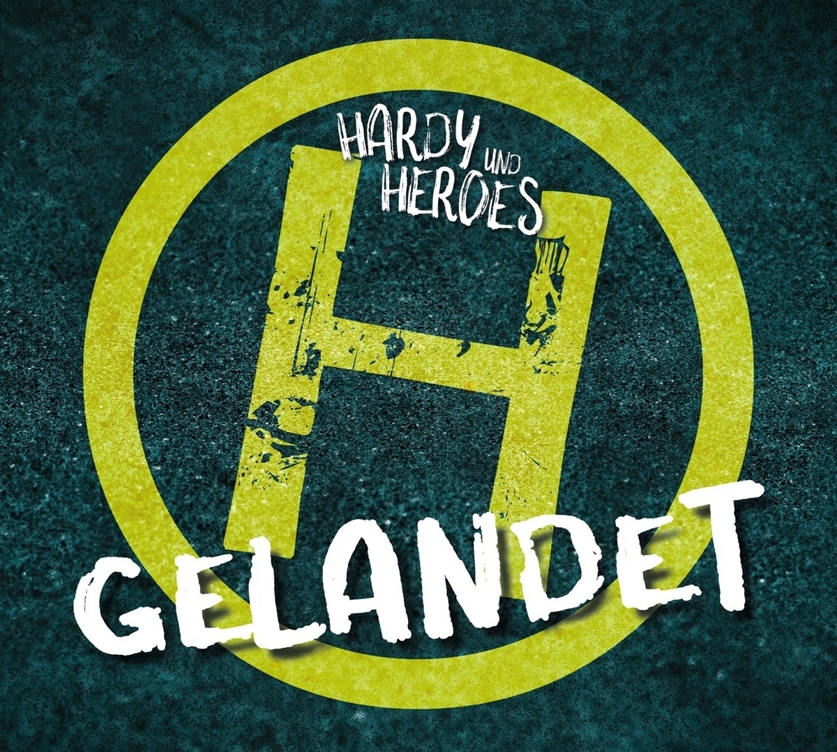 Gelandet - Hardy und Heroes. (CD)