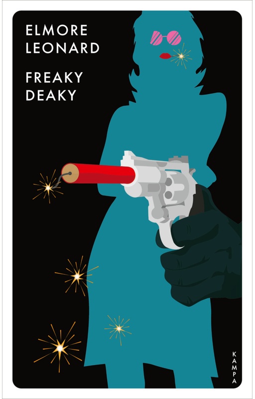 Freaky Deaky - Elmore Leonard  Gebunden