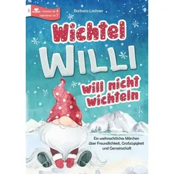 Wichtel Willi will nicht wichteln