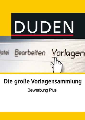 Duden Vorlagensammlung - Bewerbung PLUS