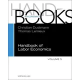 Elsevier Ltd Handbook of Labor Economics: Volume 5, (Handbooks in Economics, Volume 5)