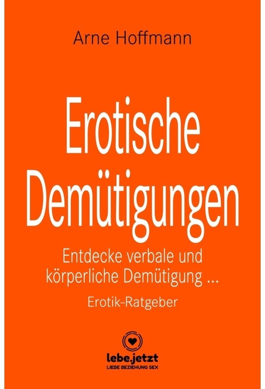 Erotische Demütigungen | Erotischer Ratgeber - Arne Hoffmann, Gebunden