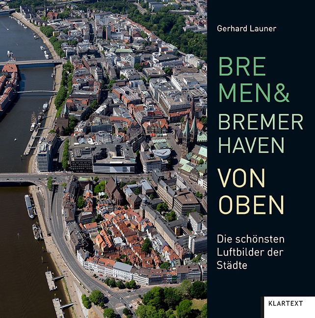 Bremen Und Bremerhaven Von Oben  Gebunden