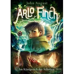 ARENA 3-401-60439-2 August, Arlo Finch (3) Im Königreich der Schatten