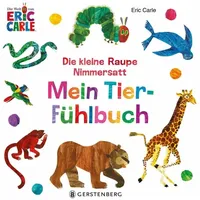 Gerstenberg Verlag Die kleine Raupe Nimmersatt - Mein Tier-Fühlbuch, Kinderbücher von Eric Carle