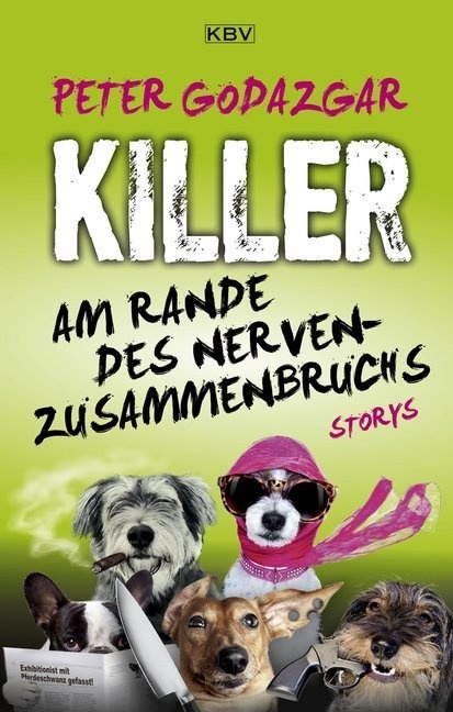 Killer Am Rande Des Nervenzusammenbruchs - Peter Godazgar  Taschenbuch