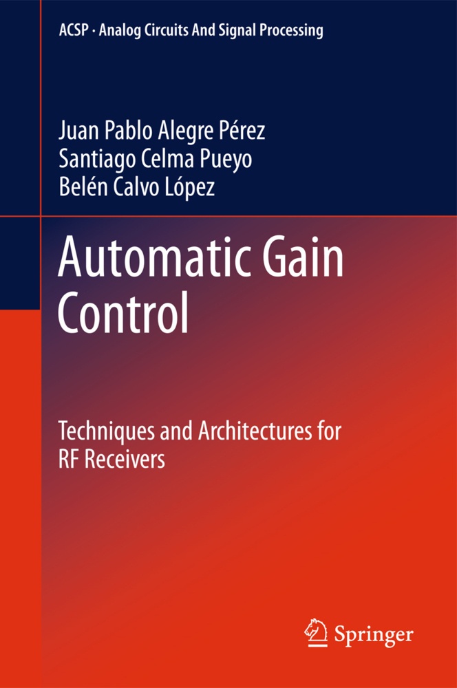 Automatic Gain Control - Juan Pablo Alegre Pérez  Santiago Celma Pueyo  Belén Calvo López  Kartoniert (TB)