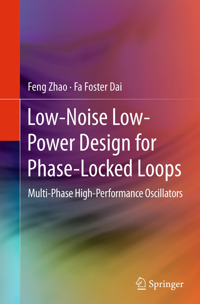 Low-Noise Low-Power Design For Phase-Locked Loops - Feng Zhao  Fa Foster Dai  Kartoniert (TB)