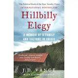 William Collins HILLBILLY ELEGY: A Memoir of a Family and Culture in Crisis: The Internationally Bestselling Memoir From Trump’s Vice President of the United States