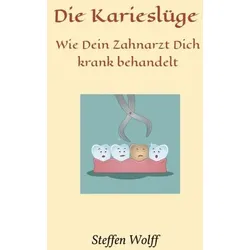 Die Karieslüge