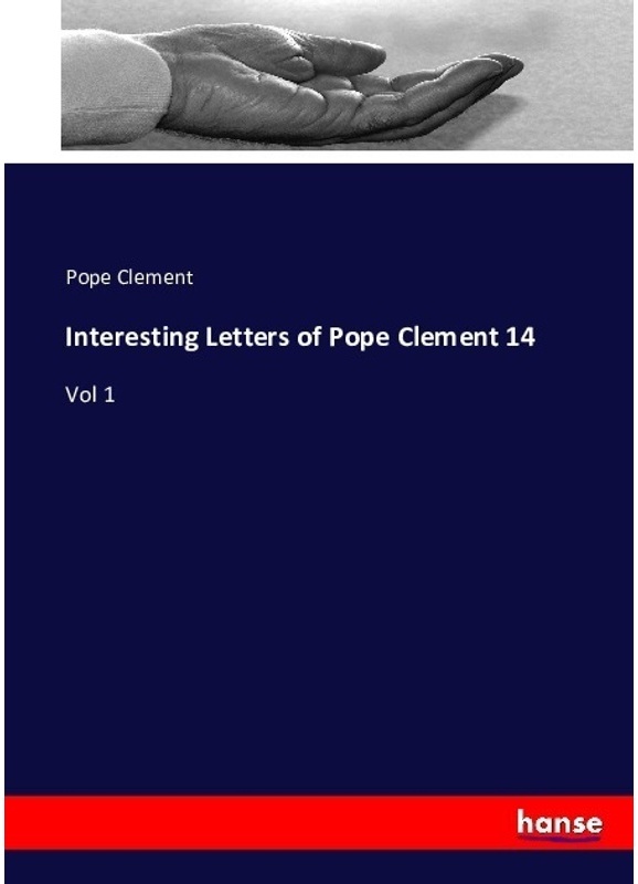 Interesting Letters Of Pope Clement 14 - Pope Clement  Kartoniert (TB)