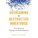 globe pequot publishing Overcoming the Destructive Inner Voice: True Stories of Therapy and Transformation