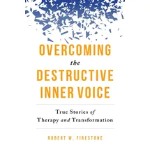 globe pequot publishing Overcoming the Destructive Inner Voice: True Stories of Therapy and Transformation