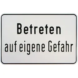 Hinweisschild Betreten auf eigenen Gefahr 300 x 200 mm