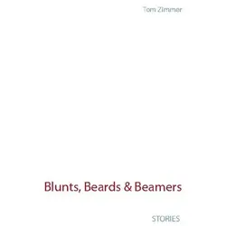 Blunts, Beards & Beamers