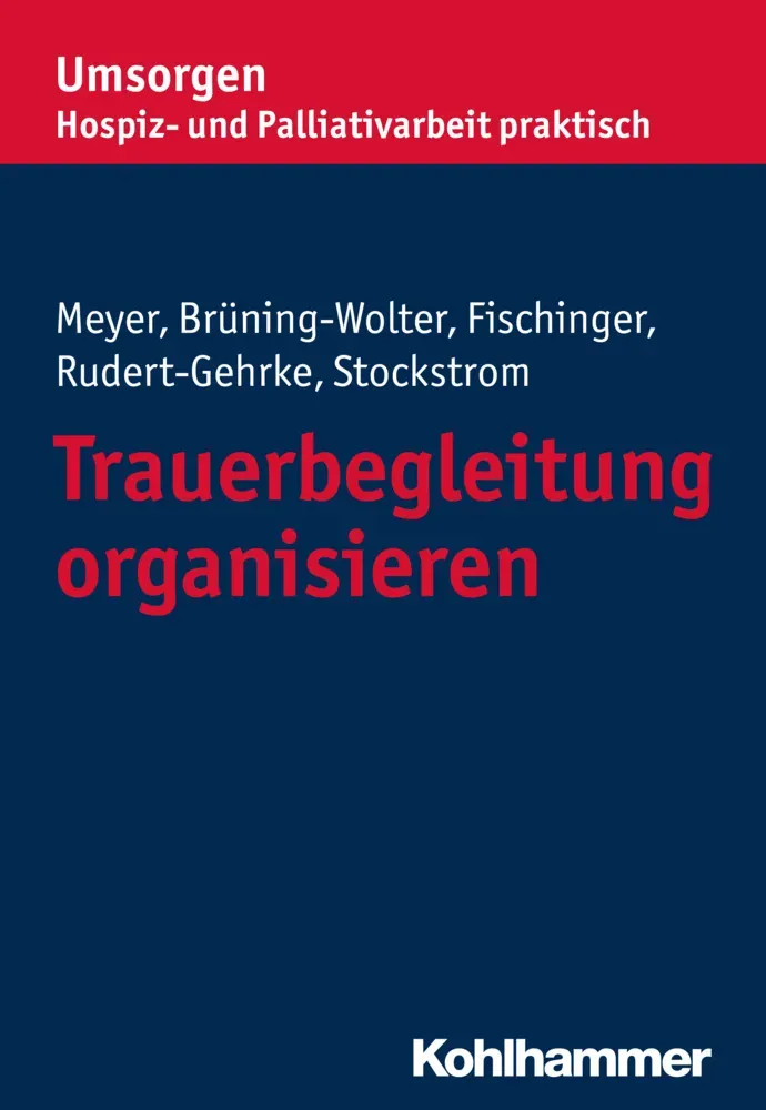 Trauerbegleitung Organisieren - Stefan Meyer  Barbara Brüning-Wolter  Esther Fischinger  Regine Rudert-Gehrke  Kartoniert (TB)