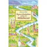 Edition Falkenberg Sagen und Geschichten entlang der Mittelweser