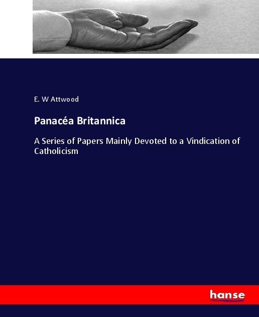 Panacéa Britannica - E. W Attwood  Kartoniert (TB)