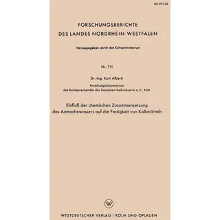 Einfluß der chemischen Zusammensetzung des Anmachewassers auf die Festigkeit von Kalkmörteln von Kurt Alberti / VS Verlag für Sozialwissenschaften / e