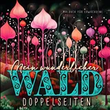 epubli Mein wunderlicher Wald Malbuch für Erwachsene Doppelseiten
