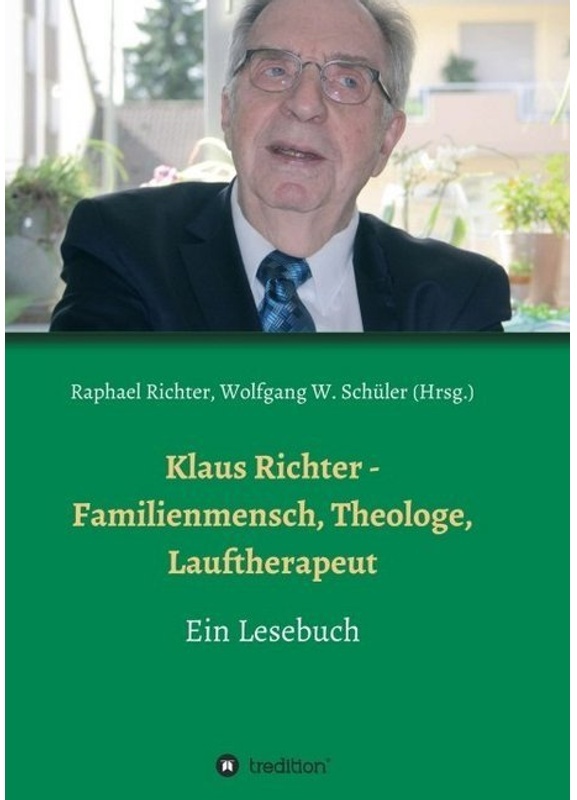 Klaus Richter - Familienmensch  Theologe  Lauftherapeut - Raphael Richter  Alexander Weber  Oliver Richter  Christel Richter  Hans Stiefermann  Wolfga