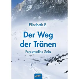 Spirit Rainbow Verlag Der Weg der Tränen