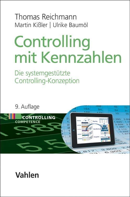 Controlling Competence / Controlling Mit Kennzahlen - Thomas Reichmann  Ulrike Baumöl  Martin Kißler  Gebunden