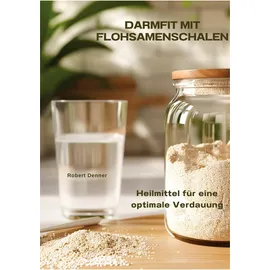 tredition Darmfit mit Flohsamenschalen, von Robert Denner
