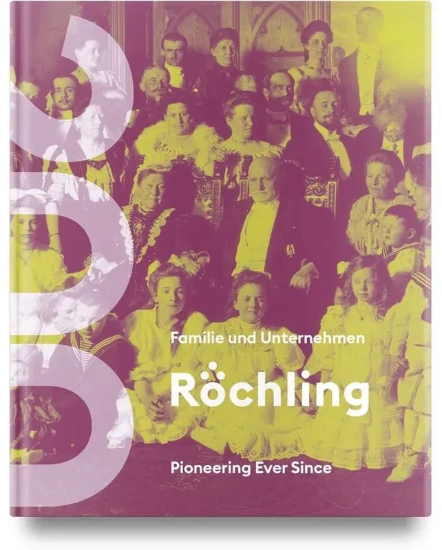 Familie Und Unternehmen Röchling - Familie und Unternehmen Röchling  Gebunden