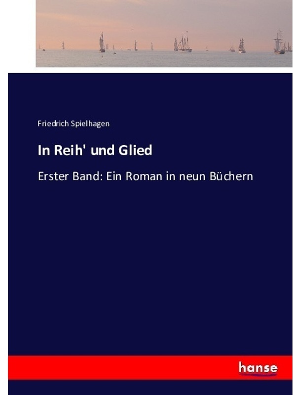 In Reih' Und Glied - Friedrich Spielhagen, Kartoniert (TB)
