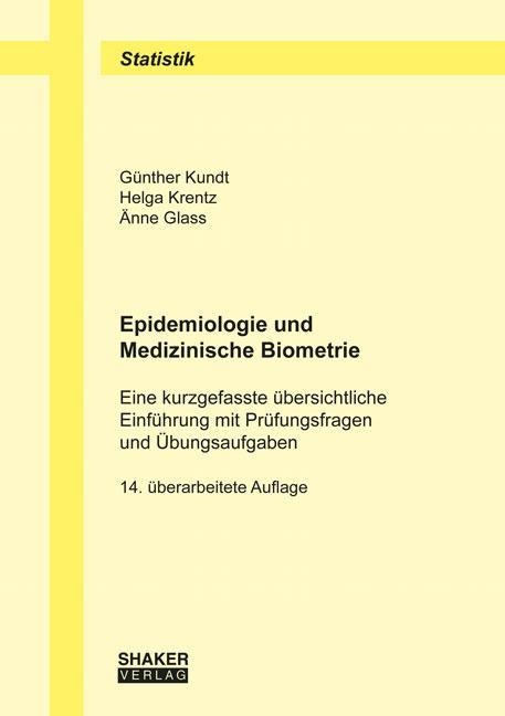 Epidemiologie Und Medizinische Biometrie - Günther Kundt  Helga Krentz  Änne Glass  Kartoniert (TB)