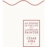 Penguin Books Ltd An Episode in the Life of