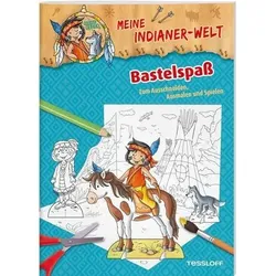 Meine Indianer-Welt. Bastelspaß