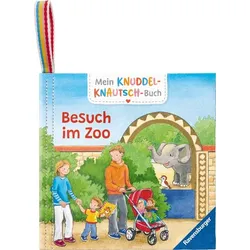 Mein Knuddel-Knautsch-Buch: Besuch im Zoo; weiches Stoffbuch, waschbares Badebuch, Babyspielzeug ab 6 Monate