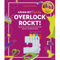 Athesia Tappeiner Verlag Nähen mit Claudia - Overlock rockt!