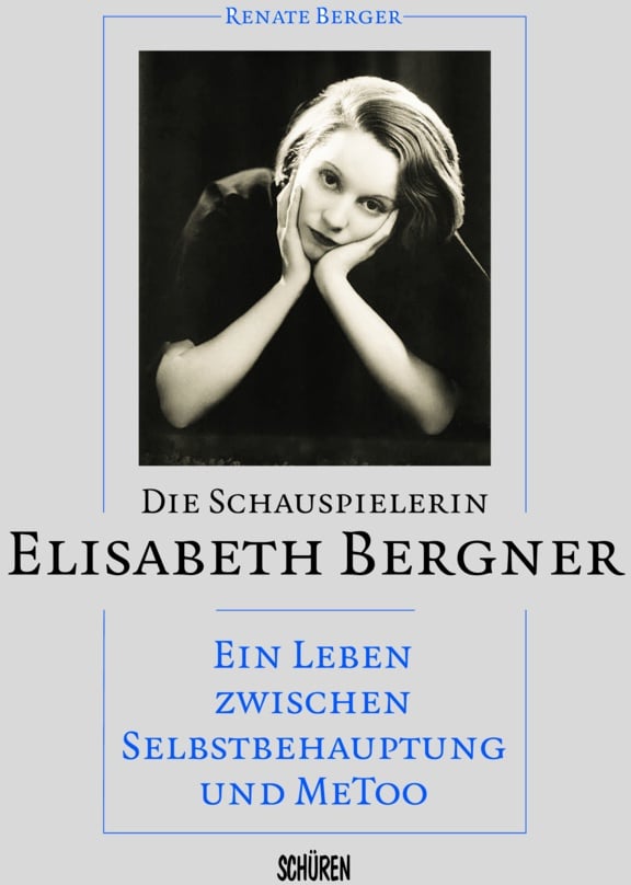 Die Schauspielerin Elisabeth Bergner - Renate Berger  Gebunden