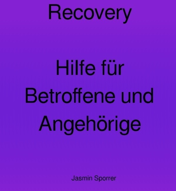 Recovery-Hilfe Für Betroffene Und Angehörige - Jasmin Sporrer  Kartoniert (TB)