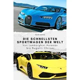FlipFlop Die schnellsten Sportwagen der Welt - Das perfekte Geschenk für Männer und Frauen zu Weihnachten und Geburtstag. Hochwertige Hardcover-Ausgabe: Von Lamborghini Huracán bis Bugatti Chiron