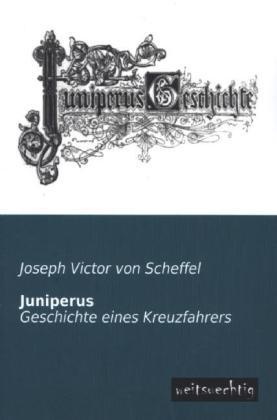 Juniperus - Joseph Viktor von Scheffel  Kartoniert (TB)