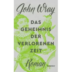 Das Geheimnis der verlorenen Zeit