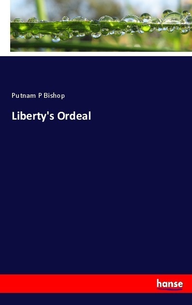 Liberty's Ordeal - Putnam P Bishop  Kartoniert (TB)