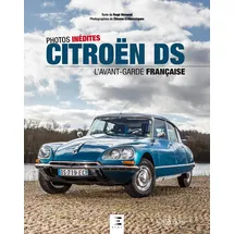 ETAI Citroën DS - l'avant-garde française: L'avant-garde française. Photos inédites