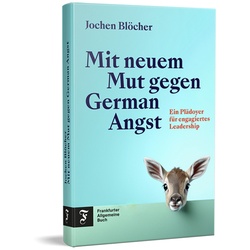 Mit Neuem Mut Gegen German Angst - Jochen Blöcher, Gebunden
