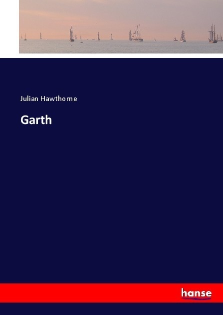 Garth - Julian Hawthorne  Kartoniert (TB)