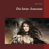twentysix epic Die letzte Amazone