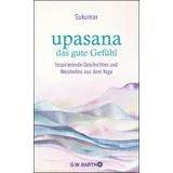 Barth O.W. upasana - das gute Gefühl: