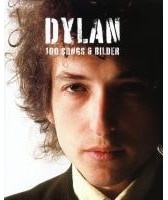 Dylan-100 Songs & Bilder, Sachbücher von Bob Dylan