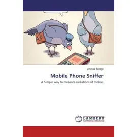 Lap Lambert Academic Publishing Bairagi, V: Mobile Phone Sniffer
